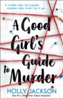 A Good Girl's Guide to Murder (A Good Girl's Guide to Murder, Book 1) - eBook