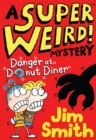 A Super Weird! Mystery: Danger at Donut Diner - Book