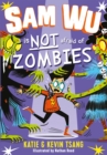 Sam Wu is Not Afraid of Zombies - eBook
