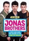 Jonas Brothers: 100% Unofficial - A Must-Have Guide for Fans of the Iconic Pop Siblings - Book