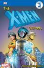The X-Men School : X-Men Reader Level 3 - Book