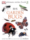 RHS Garden Bugs Ultimate Sticker Book - Book