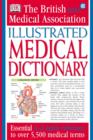 BMA Illustrated Medical Dictionary : Essential A-Z quick reference to over 5,000 medical terms - eBook