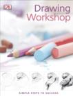 Drawing Workshop : Simple steps to success - eBook