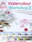 Watercolour Workshop II : Simple Steps to Success - eBook
