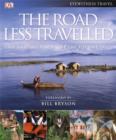 The Road Less Travelled : 1,000 amazing places off the tourist trail - Book