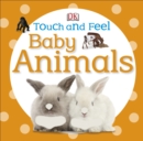 Touch and Feel Baby Animals - Book