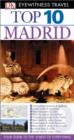 DK Eyewitness Top 10 Travel Guide: Madrid : Madrid - Christopher Rice