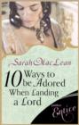 Ten Ways to be Adored When Landing a Lord : Number 2 in series - eBook