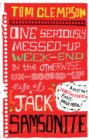 One Seriously Messed-Up Weekend : In the Otherwise Un-Messed-Up Life of Jack Samsonite - eBook