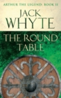 The Round Table : Legends of Camelot 9 (Arthur the Legend   Book II) - eBook