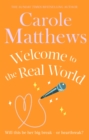 Welcome to the Real World : The heartwarming rom-com from the Sunday Times bestseller - eBook