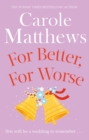 For Better, For Worse : The hilarious rom-com from the Sunday Times bestseller - eBook