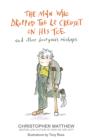 The Man Who Dropped the Le Creuset on His Toe and Other Bourgeois Mishaps - eBook