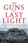 The Guns at Last Light : The War in Western Europe, 1944-1945 - eBook
