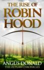 The Rise of Robin Hood : An Outlaw Chronicles short story - eBook