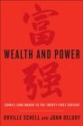 Wealth and Power : China's Long March to the Twenty-first Century - eBook