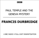 Paul Temple And The Geneva Mystery - eAudiobook