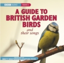 A Guide To British Garden Birds : And Their Songs - Book