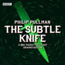 His Dark Materials Part 2: The Subtle Knife (Radio Full-Cast Dramatisation) - eAudiobook