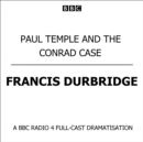 Paul Temple And The Conrad Case - eAudiobook