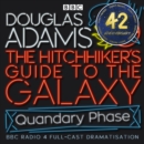 Hitchhiker's Guide To The Galaxy, The  Quandary Phase - eAudiobook