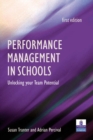 Performance Management in Schools : Unlocking Your Team Potential - Book