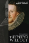 The Truth Will Out : Unmasking the Real Shakespeare - Book
