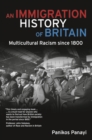 An Immigration History of Britain : Multicultural Racism since 1800 - Book