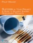Success in Your Project : a guide to student system development projects. - eBook