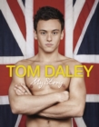 My Story : The official story of inspirational Olympic legend Tom Daley - eBook