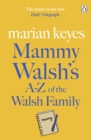 Mammy Walsh's A-Z of the Walsh Family : An Ebook Short - eBook