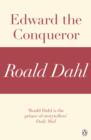 Edward the Conqueror (A Roald Dahl Short Story) - eBook
