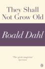 They Shall Not Grow Old (A Roald Dahl Short Story) - eBook