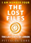I Am Number Four: The Lost Files: The Last Days of Lorien - eBook