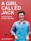 A Girl Called Jack : 100 delicious budget recipes - eBook