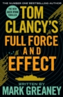 Tom Clancy's Full Force and Effect : INSPIRATION FOR THE THRILLING AMAZON PRIME SERIES JACK RYAN - eBook