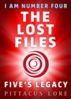 I Am Number Four: The Lost Files: Five's Legacy - eBook