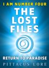 I Am Number Four: The Lost Files: Return to Paradise - eBook