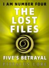 I Am Number Four: The Lost Files: Five's Betrayal - eBook