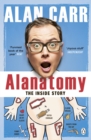 Alanatomy : The Inside Story - eBook