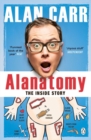 Alanatomy : The Inside Story - Book