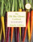Oh She Glows : Over 100 vegan recipes to glow from the inside out - eBook