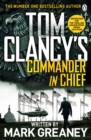 Tom Clancy's Commander-in-Chief : INSPIRATION FOR THE THRILLING AMAZON PRIME SERIES JACK RYAN - eBook