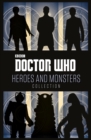 Doctor Who: Heroes and Monsters Collection - Book