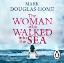 The Woman Who Walked into the Sea - eAudiobook