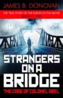 Strangers on a Bridge : The Case of Colonel Abel - Book