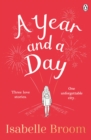 A Year and a Day : The unforgettable story of love and new beginnings, perfect to curl up with this winter - eBook