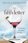 The Fifth Letter : A gripping novel of friendship and secrets from the bestselling author of The Ex-Girlfriend - Book