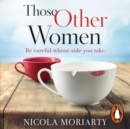 Those Other Women : Be careful whose side you take - eAudiobook